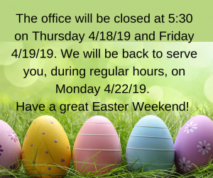 The office will resume regular hours on Monday 4/22/19. 